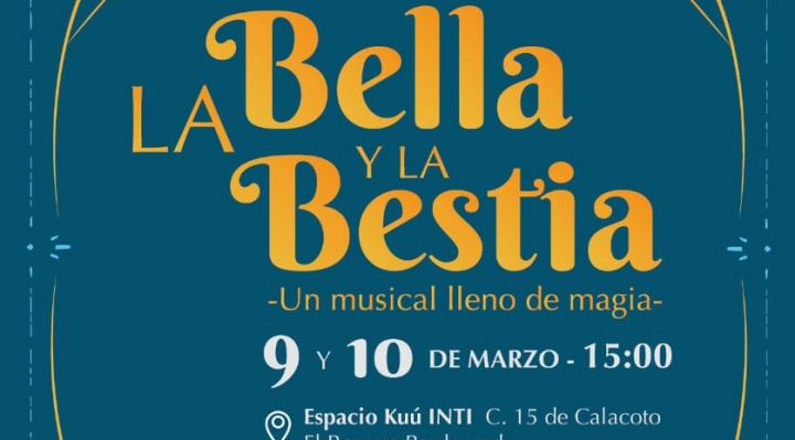 ¡Estreno Imperdible! "La Bella y la Bestia" con elenco infanto juvenil en el Espacio Kúu Inti de El Bosque, zona Sur de La Paz