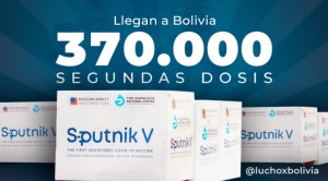 Arce anuncia la llegada de 370 mil dosis Sputnik-V, pide a Gobiernos subnacionales acelerar la vacunación