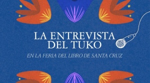 La Entrevistas del Tuko está en la Feria Internacional de Libro de Santa Cruz 1